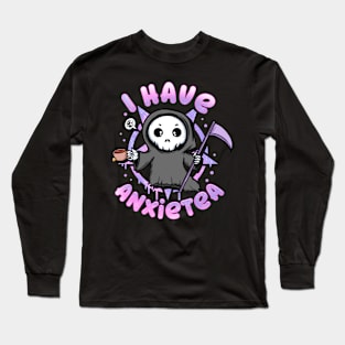 I have Anxiety - Creepy Cute kawaii Reaper T-Shirt Long Sleeve T-Shirt